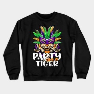 Mardi Gras 2022 Party Like A Tiger for Mardi Gras Parade Tee Crewneck Sweatshirt